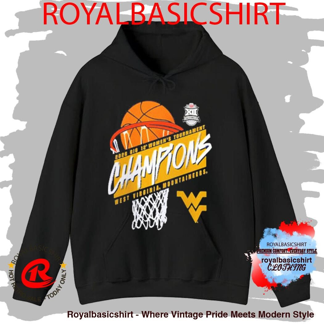 West Virginia Mountaineers Champions 2026 Big 12 Women’s Tournament Women’s Basketball Shirt