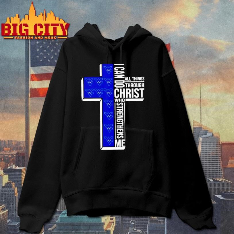 West Virginia Mountaineers I Can All Things Do Through Christ Who Strengthens Me Shirt