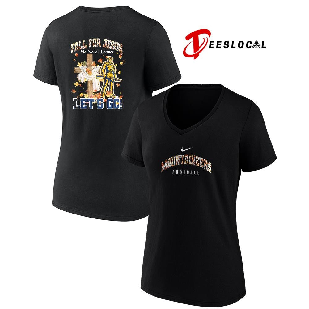 West Virginia Mountaineers x fall for Jesus he never leaves mascot shirt