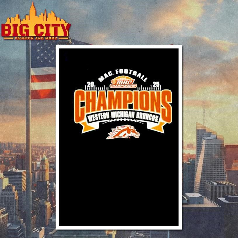 Western Michigan Broncos 2025 MAC Football Conference Champions Shirt
