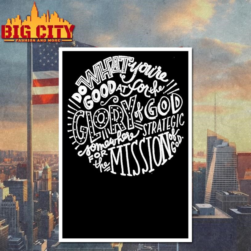What Are You Good At For The Glory Of God Logo Shirt