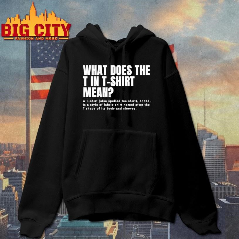 What Does The T In Mean Shirt