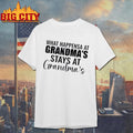 What Happens At Grandmas Stays At Grandmas Text Shirt