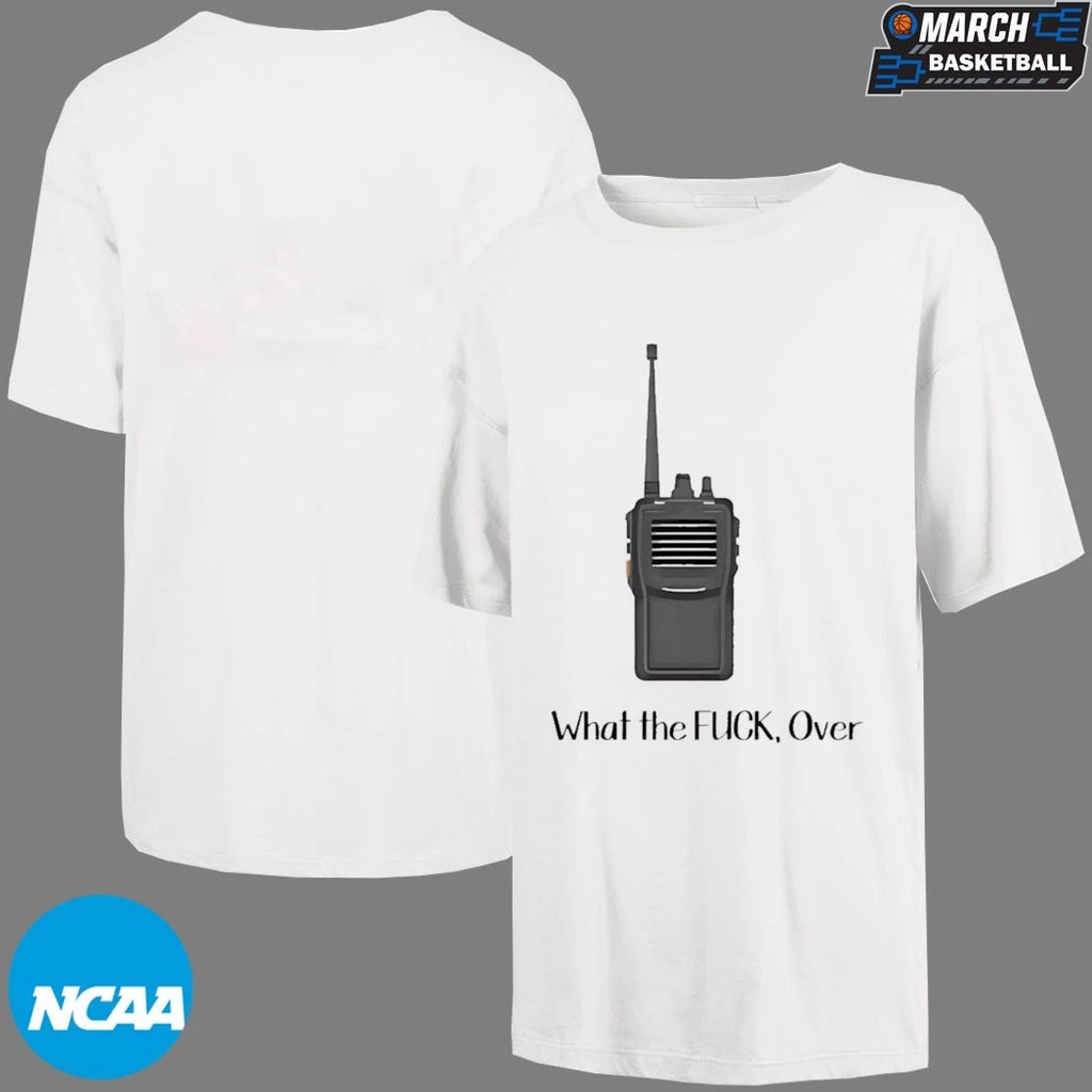 What The Fuck Over Walkie Talkie T-shirts