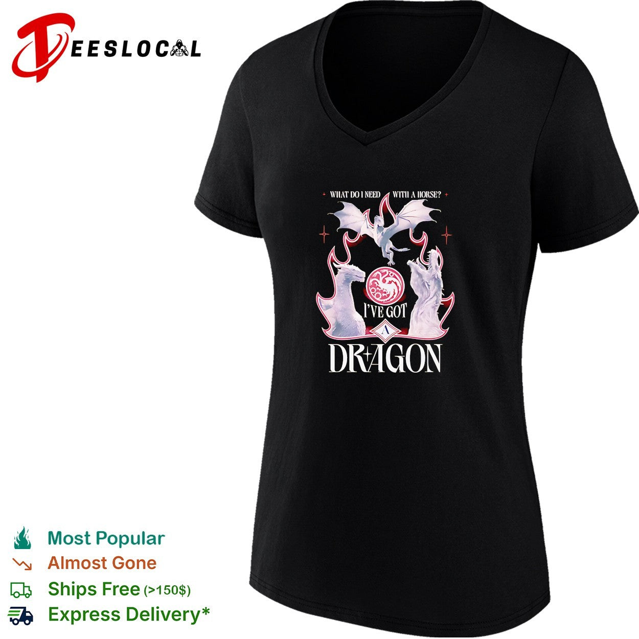 What do I need with a horse I’ve got a dragon shirt