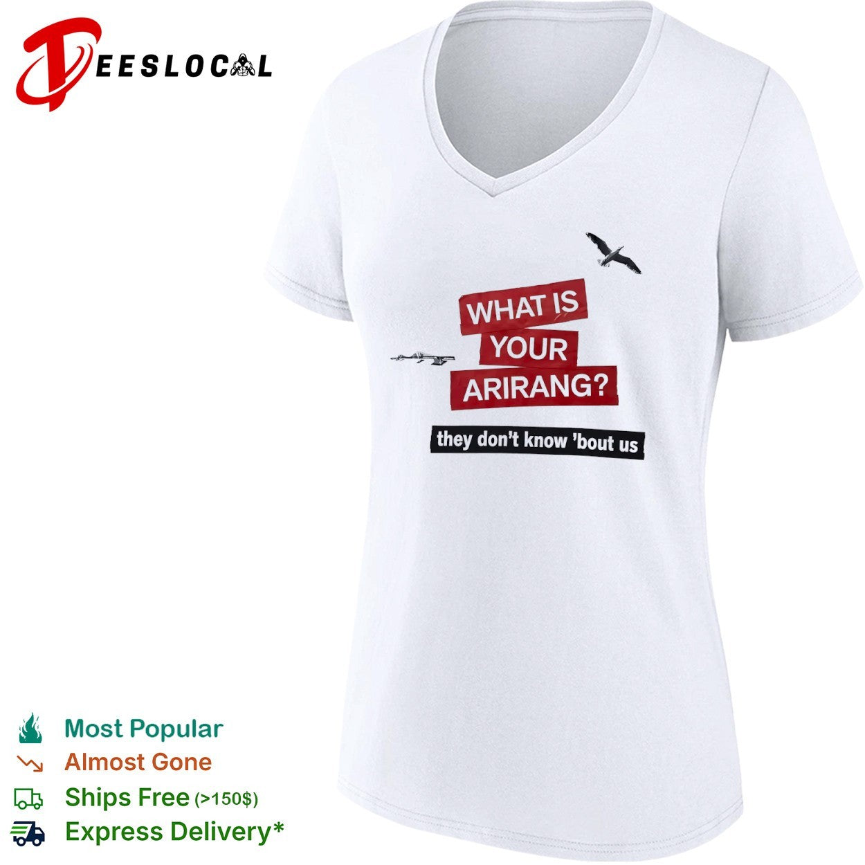 What is your arirang they dont know bout us shirt