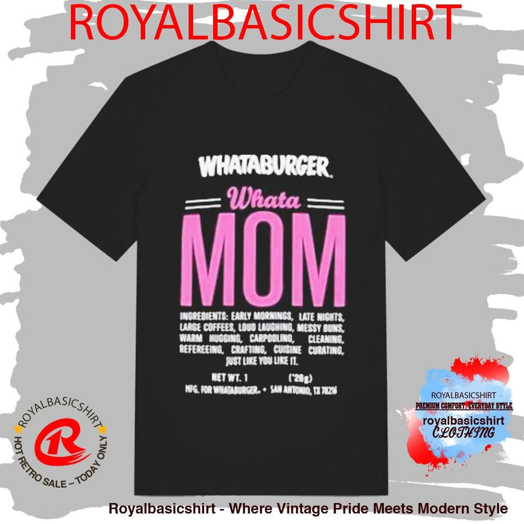 Whataburger Whatamom Ingredient Shirt