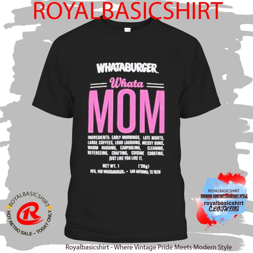 Whataburger Whatamom Ingredient Shirt
