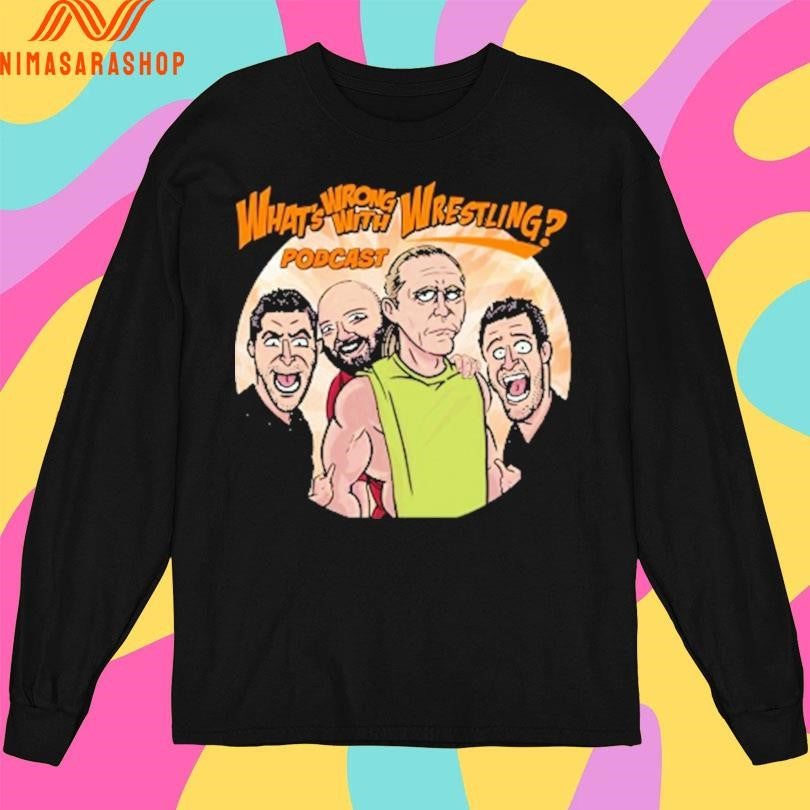 What’s Wrong With Wrestling Podcasts Shirts