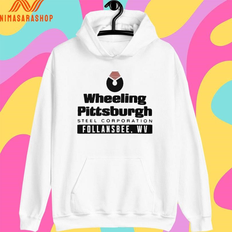 Wheeling Pittsburgh Steel Corporation Follansbee WV Shirts