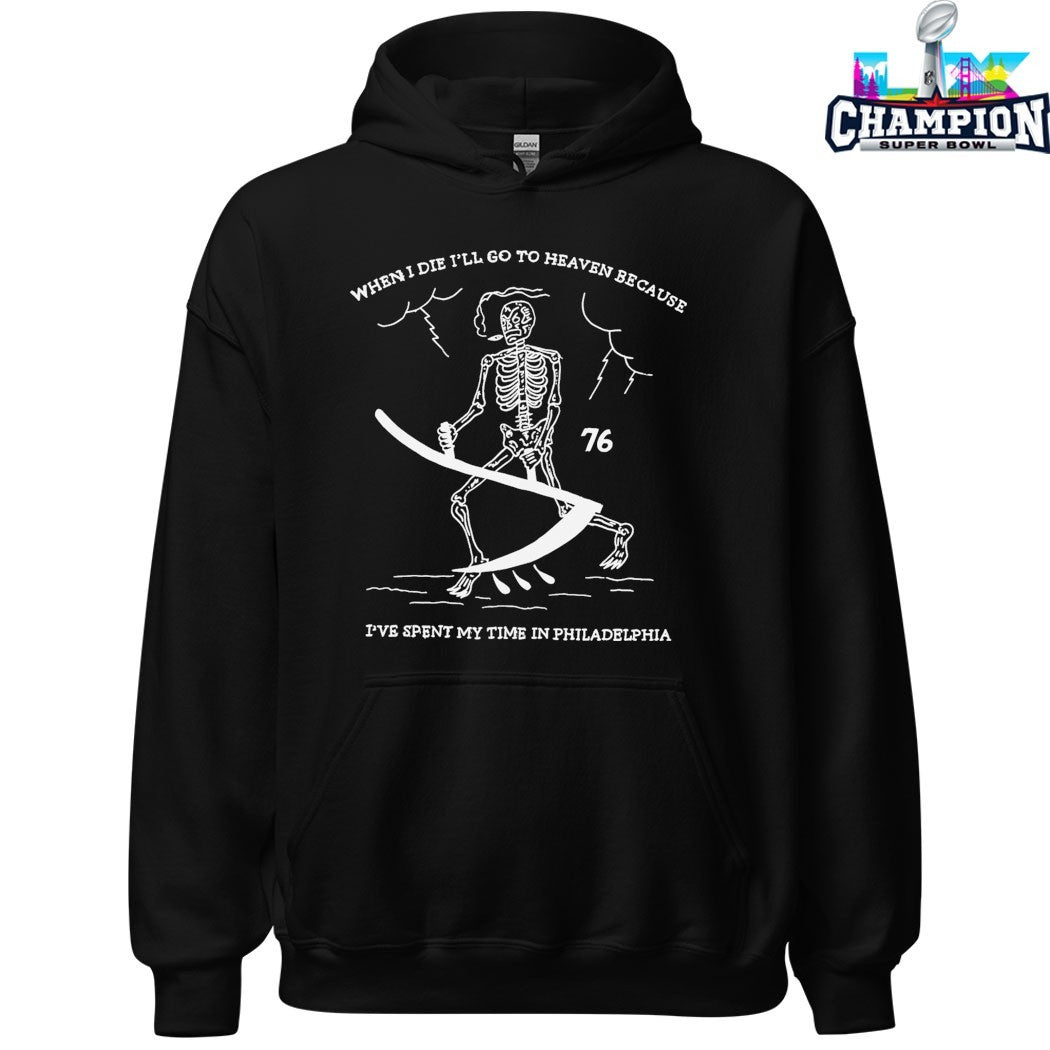 When I Die I’ll Go To Heaven Because I’ve Spent My Time In Philadelphia 76ers Grim Reaper T-shirts