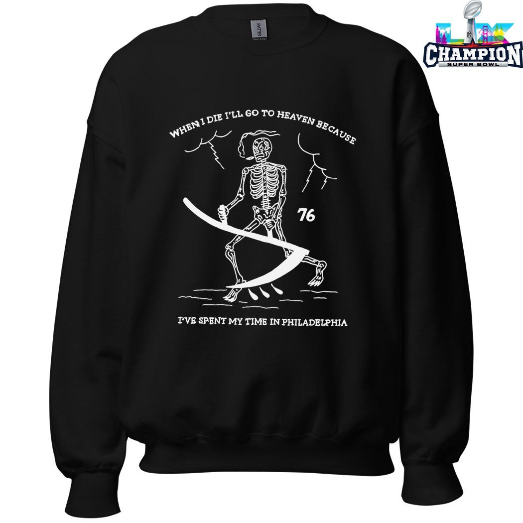 When I Die I’ll Go To Heaven Because I’ve Spent My Time In Philadelphia 76ers Grim Reaper T-shirts