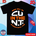 When Will We CU In The NT Draught T-shirts