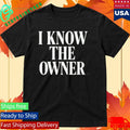 When You Know The Owner Shirt