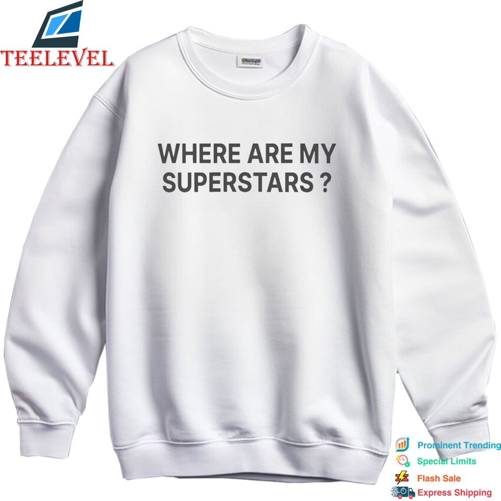 Where Are My Superstars T-shirts
