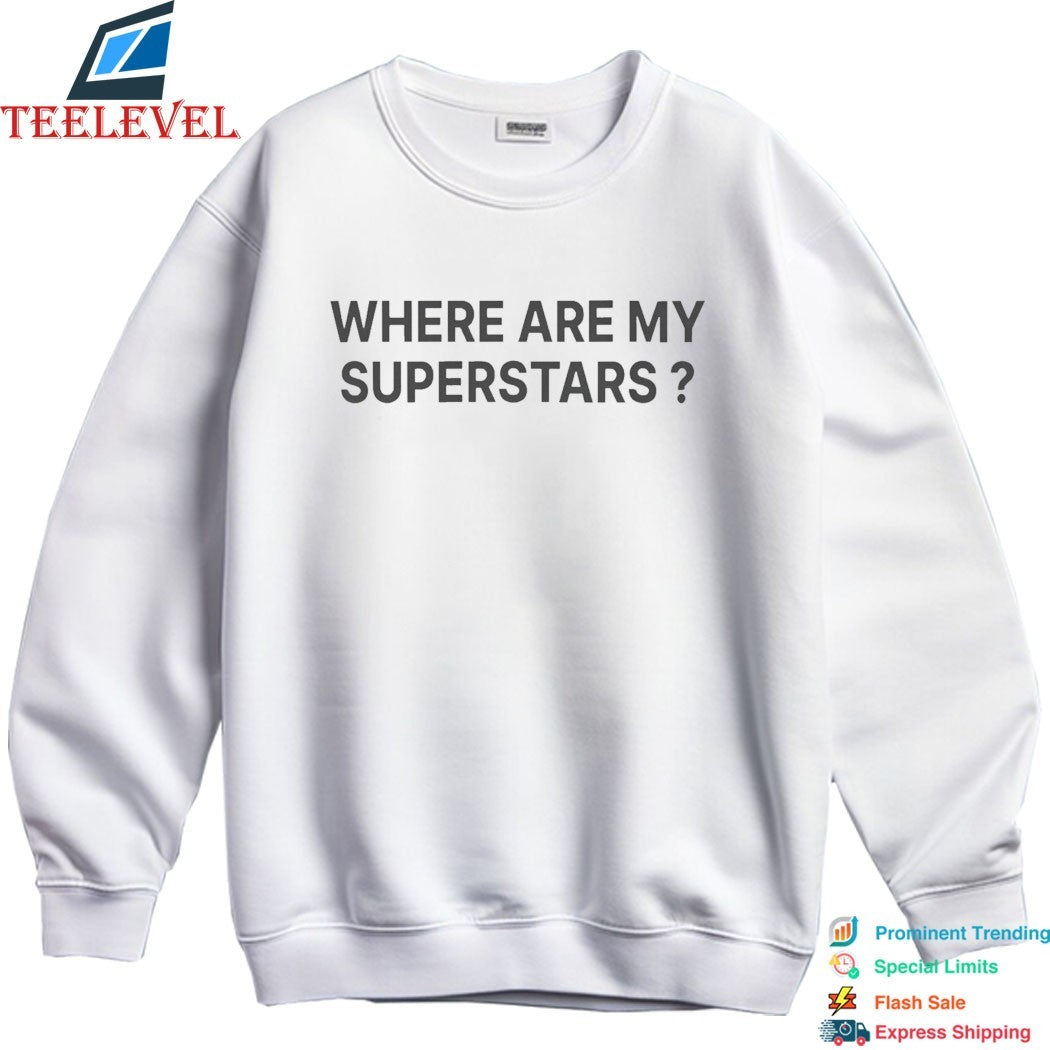 Where Are My Superstars T-shirts