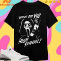 Where Did You Go To High School Ghostface Shirts