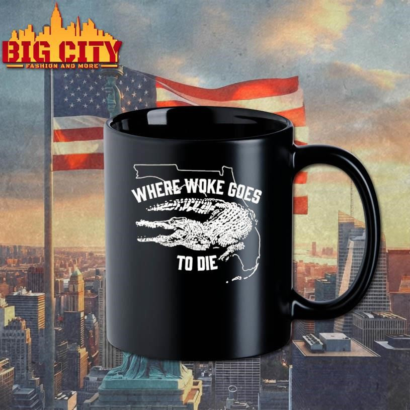 Where Woke Goes To Die Shirt