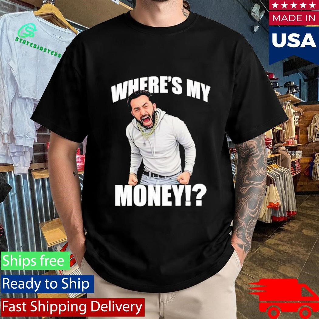Where’s My Money T-Shirt