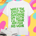 While The Chief Put Sunshine On Leith I’ll Thank Him For His Work Shirts