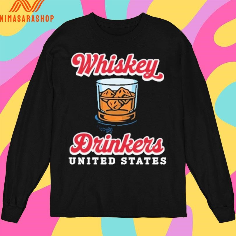 Whiskey Drinkers United States Shirts