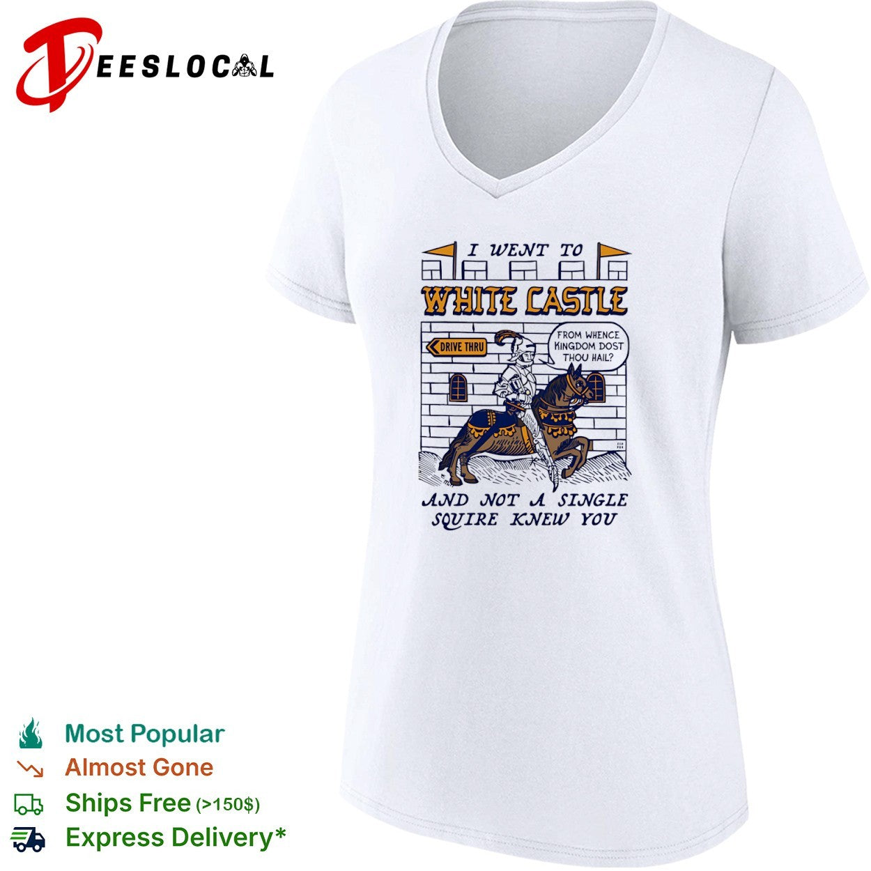 White Castle knight horse I went to and not a single squire knew you shirt