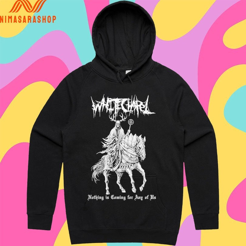 Whitechapel Nothing Is Coming For Any Of Us Shirts