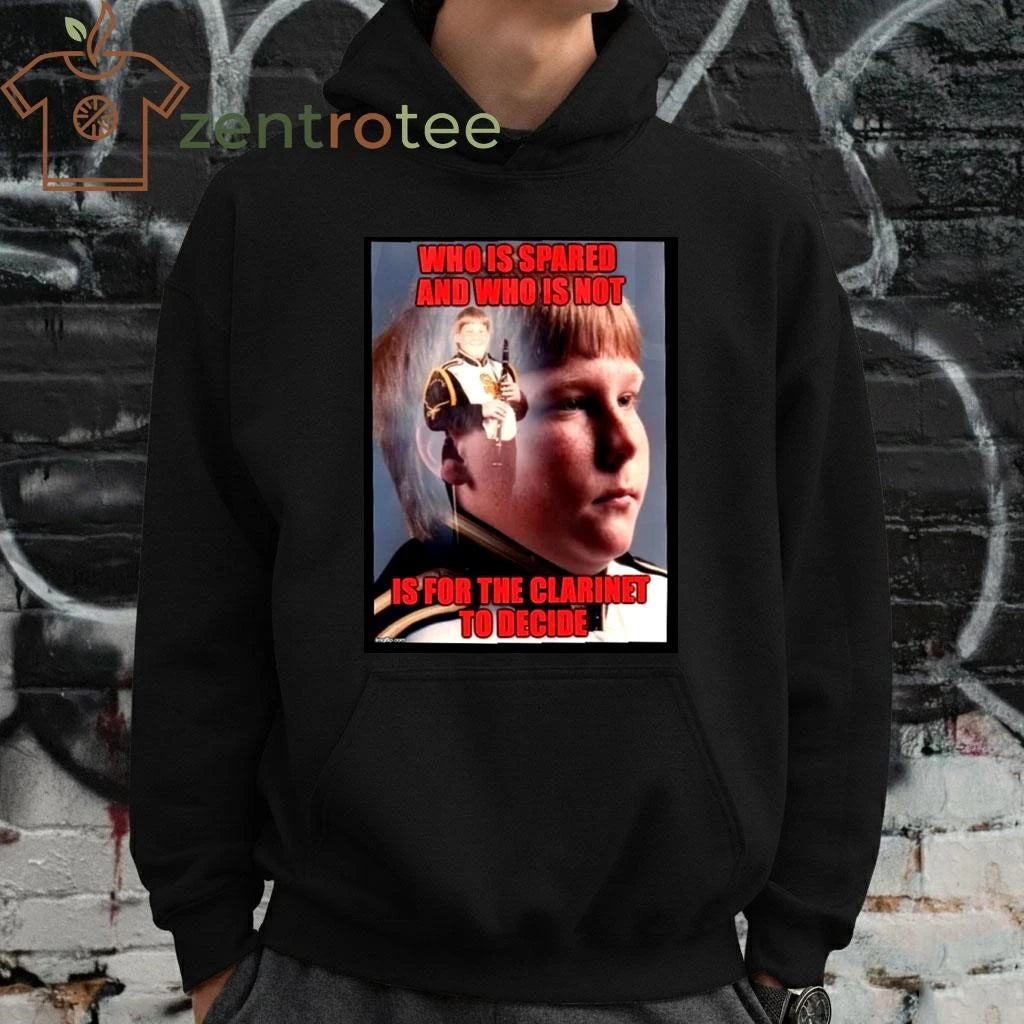 Who Is Spared And Who Is Not Is For The Clarinet To Decide Meme tee