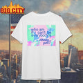 Who am i if i can’t be everybody’s strong girl shirt