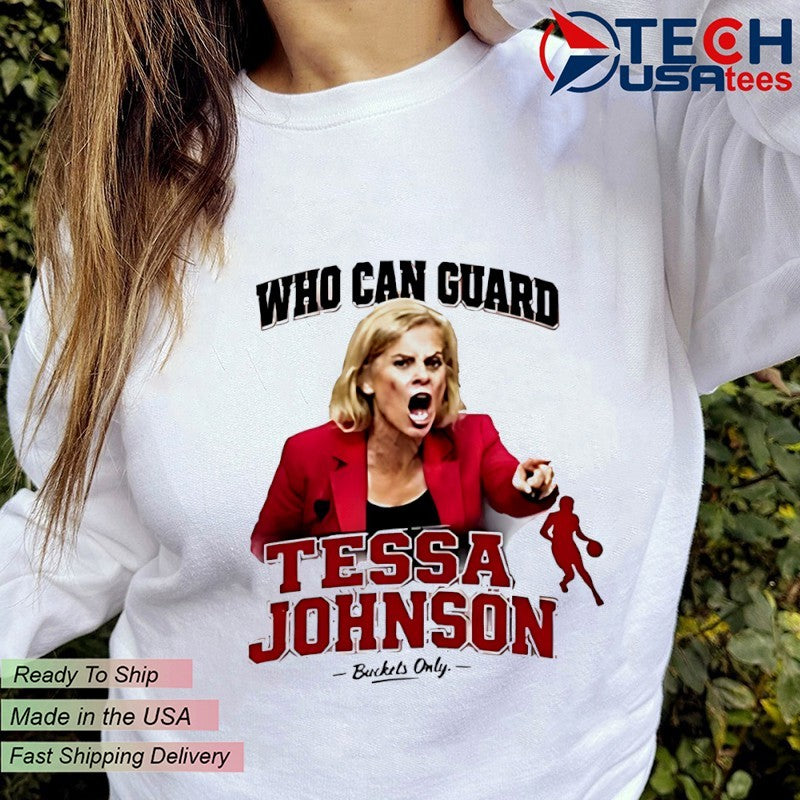 Who can guard Tessa Johnson shirt