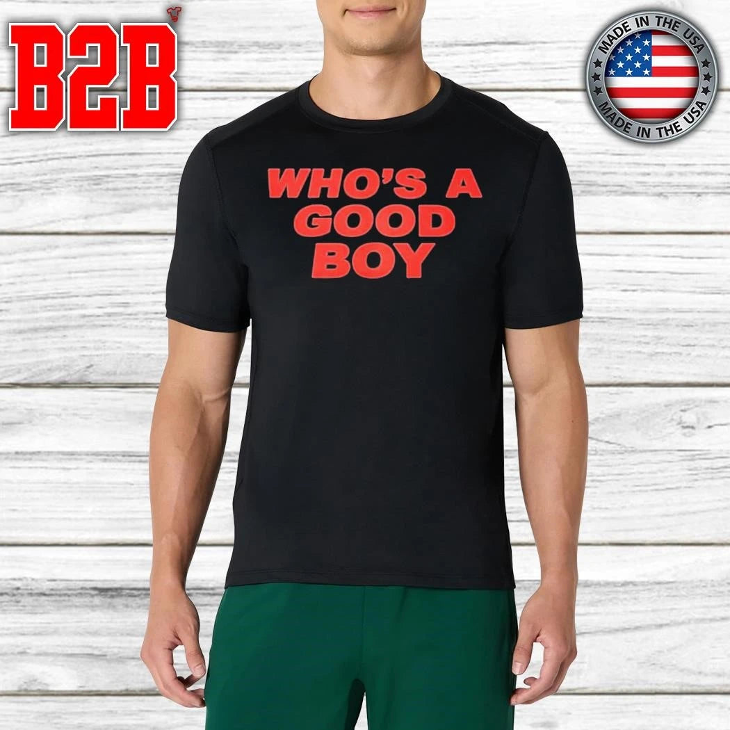 Who’s A Good Boy Shirt