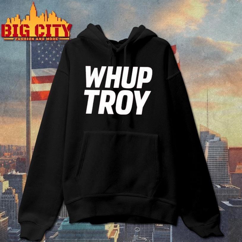 Whup Troy 2025 Shirt