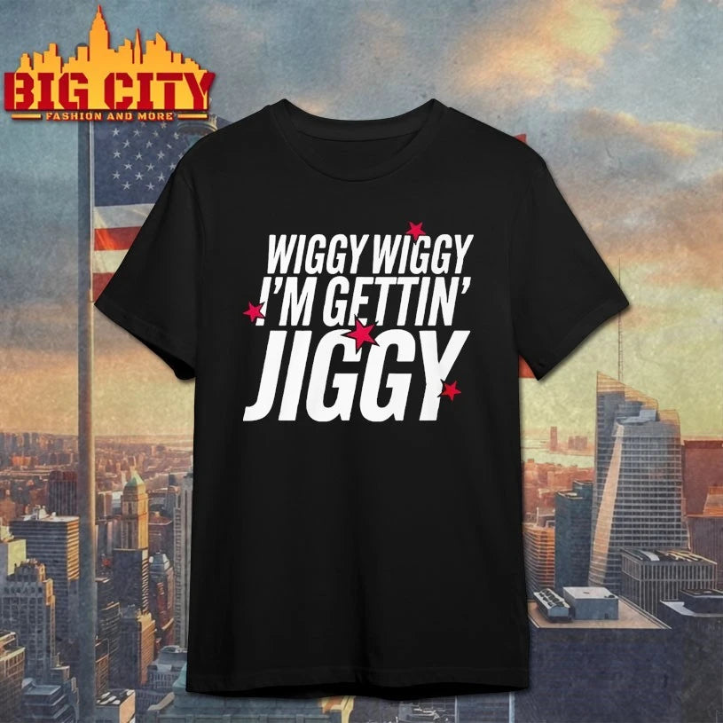 Official Wiggy Wiggy I’m Gettin Jiggy shirt