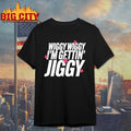 Wiggy Wiggy I’m Gettin’ Jiggy shirt