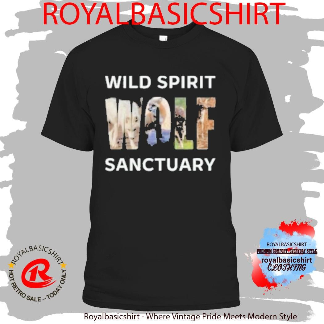 Wild Spirit Wolf Sanctuary Shirt