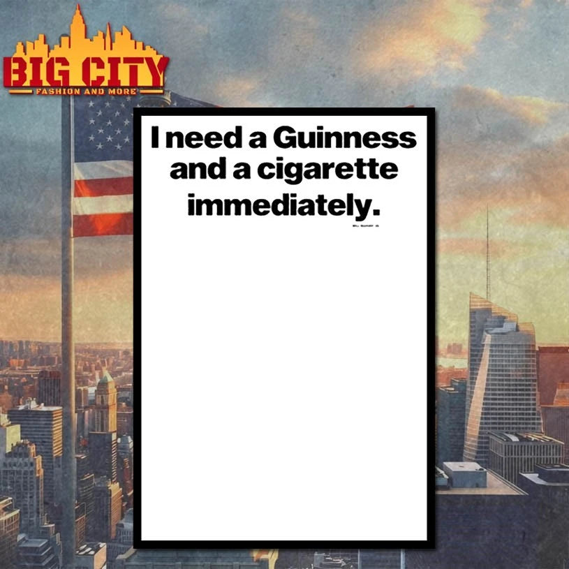 Will Mahony I Need A Guinness And A Cigarette Immediately shirt