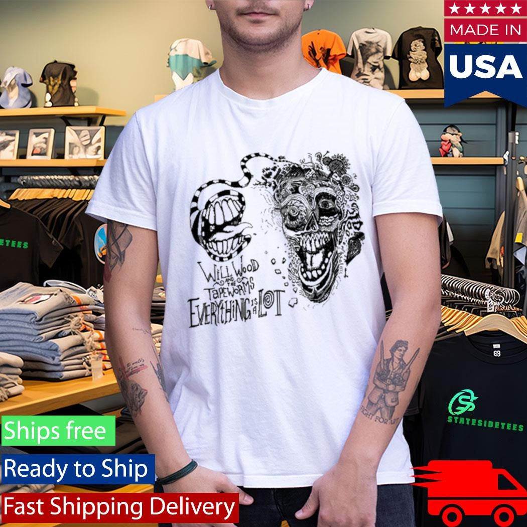 Will Wood Everything Is a Lot Shirt