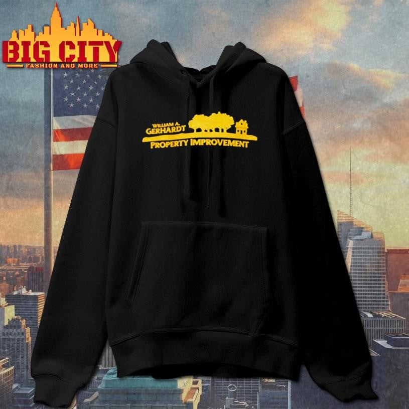 William A Gerhardt Property Improvement Shirt