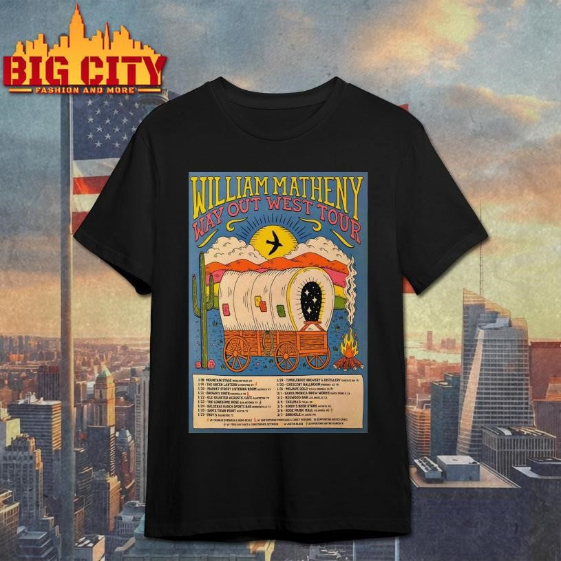 William Matheny 2026 Way Out West Tour Poster Shirt