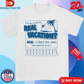 Willis Are You Looking For A Real Vacation T-shirts