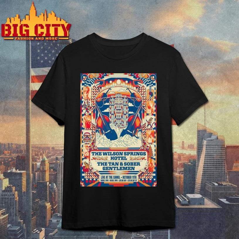 Wilson Springs Hotel With Tan And Sober At The Camel On Oct 11 2025 Poster shirt