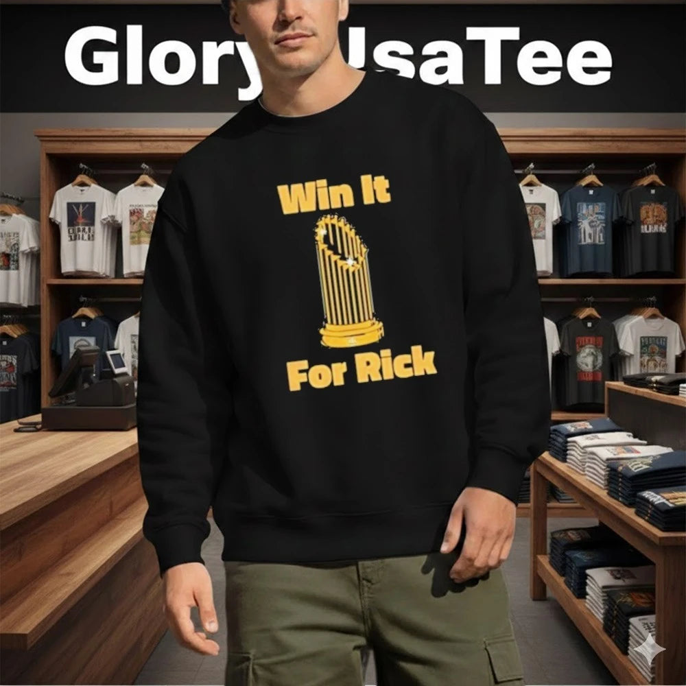 Win It For Rick Shirt