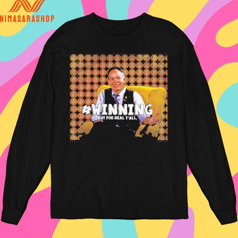 Winning But For Real Y’all Shirts