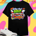 Wipe That $hit Off Your Face Clown Shirts