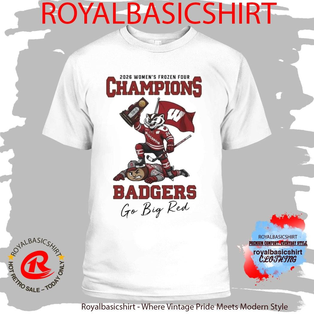 Wisconsin Badgers 2026 NCAA Women’s Ice Hockey Frozen Four National Champions Mascot Go Big Red Shirt