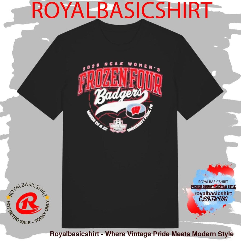 Wisconsin Badgers Women’s Hockey Winner National Champions NCAA Frozen Four 2026 Shirt