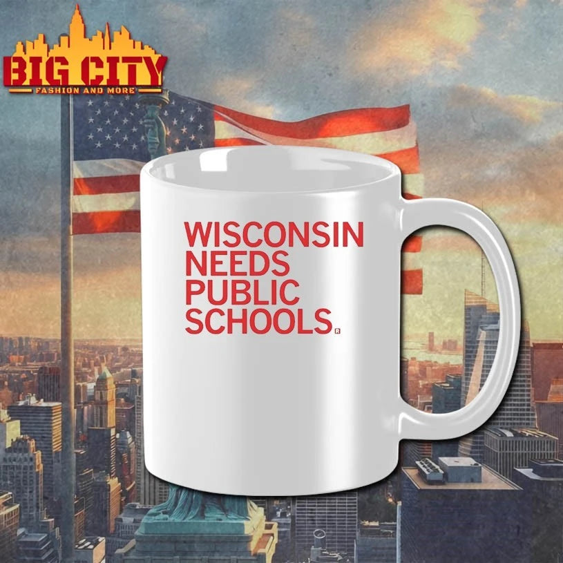 Wisconsin Needs Public Schools Shirt