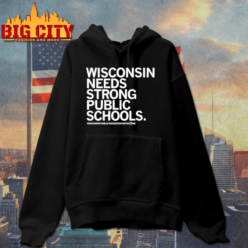 Wisconsin Needs Strong Public Schools shirt