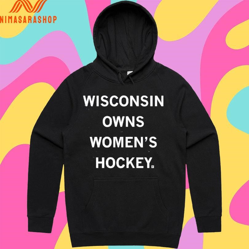 Wisconsin Owns Women’s Hockey Shirts