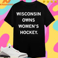 Wisconsin Owns Women’s Hockey Shirts